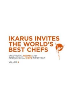 اشتري Ikarus Invites the World's Best Chefs : Exceptional Recipes and International Chefs in Portrait: Volume 9 في السعودية