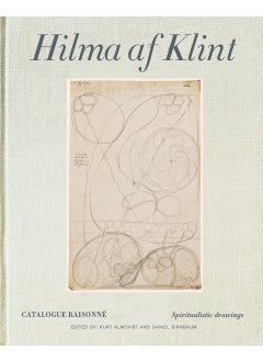 Buy Hilma af Klint Catalogue Raisonné Volume I: Spiritualistic Drawings (1896-1905) in UAE