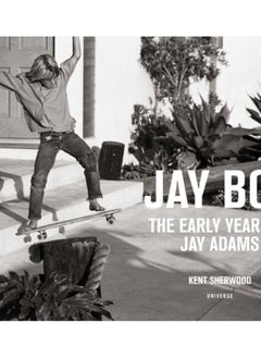 اشتري Jay Boy : The Early Years of Jay Adams في السعودية