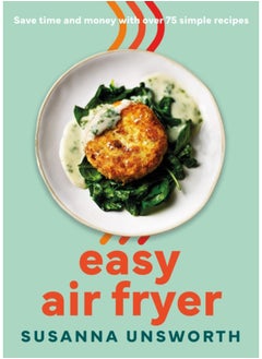 Buy Easy Air Fryer : 75 simple recipes with UK measurements in Saudi Arabia