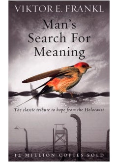 اشتري Man's Search For Meaning: The classic tribute to hope from the Holocaust في الامارات