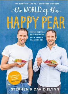 Buy The World of the Happy Pear : Over 100 Simple, Tasty Plant-based Recipes for a Happier, Healthier You in UAE