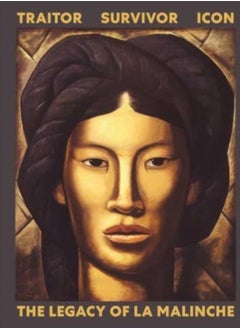 Buy Traitor, Survivor, Icon : The Legacy of La Malinche in Saudi Arabia