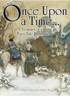 Buy Once Upon a Time... : A Treasury of Classic Fairy Tale Illustrations in Saudi Arabia