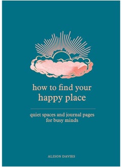 اشتري How To Find Your Happy Place Journal في مصر