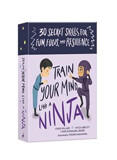 اشتري Train Your Mind Like a Ninja: 30 Secret Skills for Fun, Focus, and Resilience في الامارات