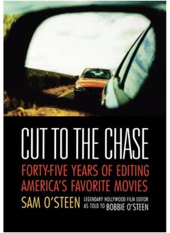 Buy Cut to the Chase : Forty-five Years of Editing America's Favourite Movies in UAE