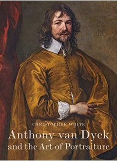 Buy Anthony Van Dyck and the Art of Portraiture in Saudi Arabia