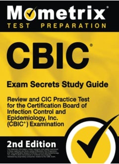 Buy Cbic Exam Secrets Study Guide Review And Cic Practice Test For The Certification Board Of Infectio by Mometrix Paperback in UAE