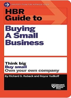 Buy Hbr Guide To Buying A Small Business Hbr Guide Series by Richard S. Ruback Paperback in UAE