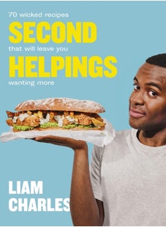 Buy Liam Charles Second Helpings : 70 wicked recipes that will leave you wanting more in Saudi Arabia