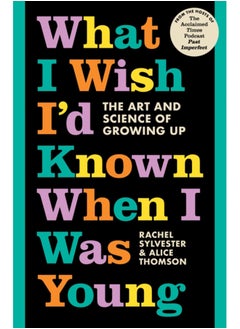 Buy What I Wish I'd Known When I Was Young : The Art and Science of Growing Up in Saudi Arabia