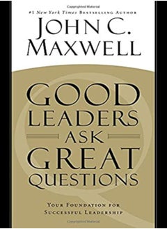 Buy Good Leaders Ask Great Questions: Your Foundation for Successful Leadership in UAE