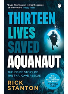 اشتري Aquanaut: A Life Beneath The Surface – The Inside Story of the Thai Cave Rescue في الامارات