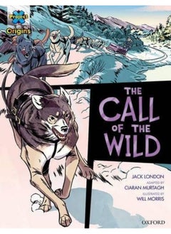 Buy Project X Origins ^IGraphic Texts^R: Dark Red+ Book Band, Oxford Level 19: The Call of the Wild in UAE