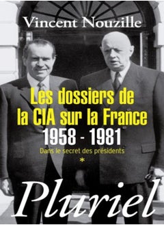 اشتري Les dossiers de la CIA sur la France 1958-1981: Dans le secret des présidents * في الامارات