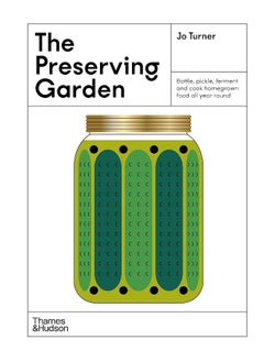 اشتري The Preserving Garden: Bottle, pickle, ferment and cook homegrown food al في الامارات