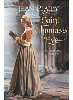 Buy Saint Thomas's Eve : (The Tudor saga: book 6): a story of ambition, commitment and conviction from the undisputed Queen of British historical fiction in Saudi Arabia