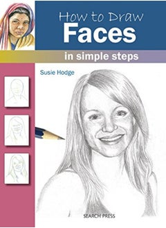 Buy How To Draw Faces In Simple Steps by Hodge, Susie Paperback in UAE