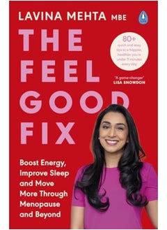 اشتري The Feel Good Fix Boost Energy Improve Sleep And Move More Through Menopause And Beyond في الامارات