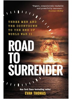 اشتري Road to Surrender: Three Men and the Countdown to the End of World War II في الامارات