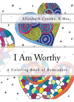 Buy CREATESPACE I Am Worthy: A Coloring Book of Reminders in UAE