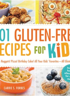 Buy 201 Gluten-Free Recipes for Kids : Chicken Nuggets! Pizza! Birthday Cake! All Your Kids' Favorites - All Gluten-Free! in Saudi Arabia