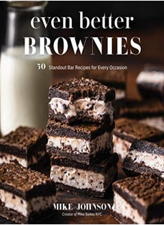 Buy Even Better Brownies 50 Standout Bar Recipes For Every Occasion by  Paperback in UAE