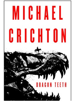 Buy Dragon Teeth: A Novel by  Michael Crichton in Egypt