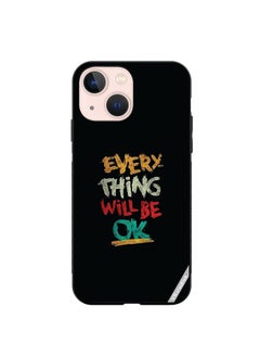 Buy Protective Case Cover For Apple iPhone 13 mini Everything Will Be Ok Design Multicolour in UAE