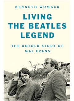 Buy Living The Beatles Legend The Untold Story Of Mal Evans in UAE