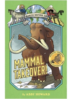 اشتري Mammal Takeover! (Earth Before Us #3) : Journey through the Cenozoic Era في السعودية