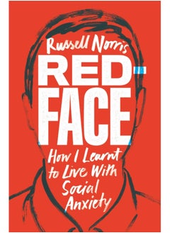 Buy Red Face : How I Learnt to Live With Social Anxiety in Saudi Arabia