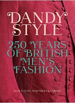 اشتري Dandy Style : 250 Years of British Men's Fashion في السعودية