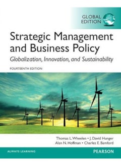 Buy Strategic Management and Business Policy: Globalization, Innovation and Sustainability: Global Edition in Egypt