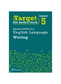 اشتري Target Grade 5 Writing Edexcel GCSE (9-1) English Language Workbook: Target Grade 5 Writing Edexcel GCSE (9-1) English Language Workbook في الامارات