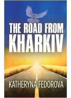 اشتري The Road from Kharkiv: A Journey of Pain in Pursuit of Love, God and Sens في الامارات