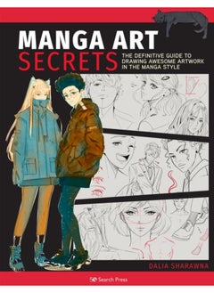 اشتري Manga Art Secrets : The Definitive Guide to Drawing Awesome Artwork in the Manga Style في الامارات