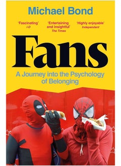 اشتري Fans: A Journey into the Psychology of Belonging في الامارات