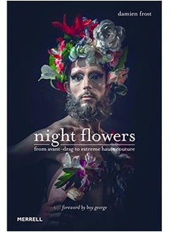 Buy Night Flowers: From Avante-Drag to Extreme Haute-Couture in UAE