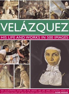 Buy Velazquez: His Life & Works in 500 Images in Saudi Arabia