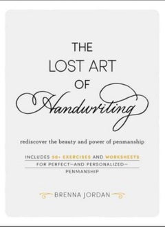 Buy The Lost Art of Handwriting: Rediscover the Beauty and Power of Penmanship in UAE