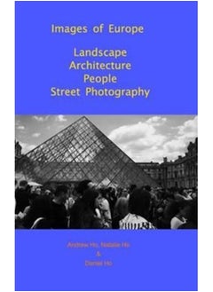 اشتري Images of Europe Landscape, Architecture, People, Street Photography : A Travel Photography Book في السعودية