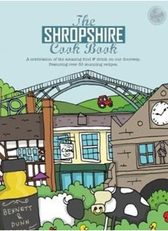 Buy The Shropshire Cook Book : A Celebration of the Amazing Food and Drink on Our Doorstep : 22 in Saudi Arabia