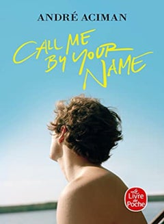 اشتري Call Me By Your Name by ACIMAN ANDRE Paperback في الامارات