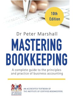 اشتري Mastering Bookkeeping, 10th Edition: A complete guide to the principles and practice of business accounting في الامارات