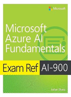 اشتري Exam Ref Ai900 Microsoft Azure Ai Fundamentals في الامارات