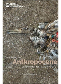 Buy Surveying the Anthropocene: : Environment and photography Now in Saudi Arabia