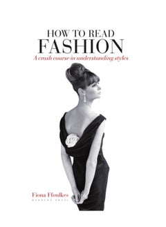 Buy How to Read Fashion : A Crash Course in Understanding Styles in UAE