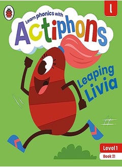 اشتري Actiphons Level 1 Book 21 Leaping Livia: Learn phonics and get active with Actiphons! في الامارات